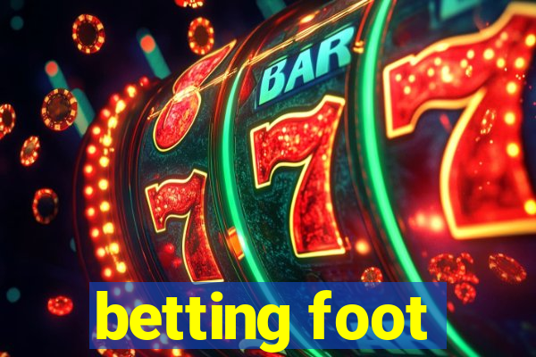 betting foot