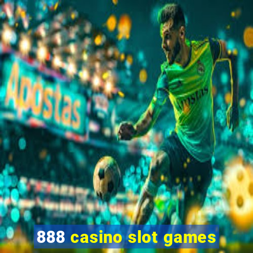 888 casino slot games