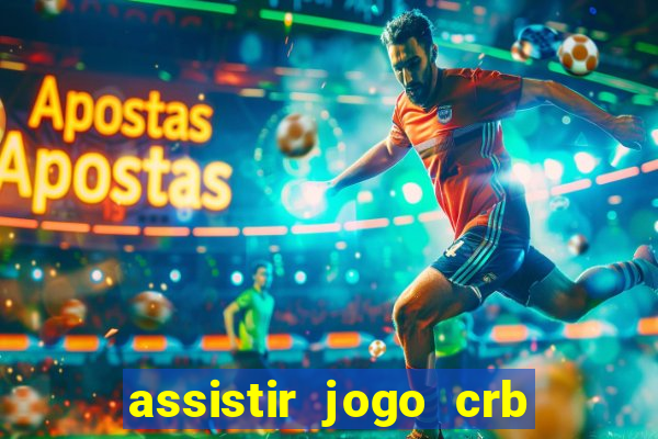 assistir jogo crb x sport