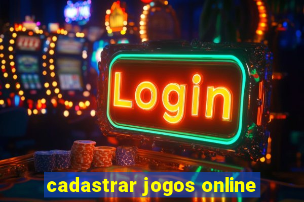 cadastrar jogos online