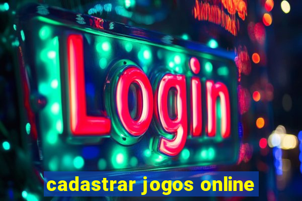 cadastrar jogos online