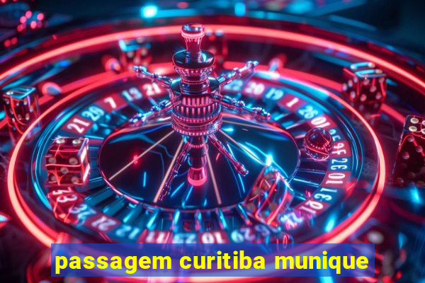 passagem curitiba munique