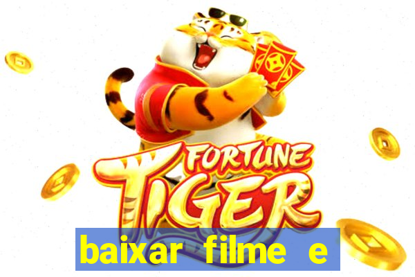 baixar filme e s茅ries mp4