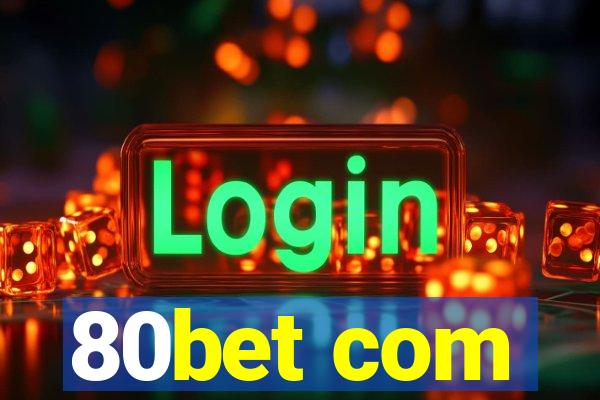 80bet com