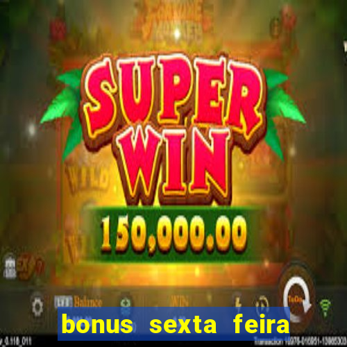 bonus sexta feira feliz 1xbet