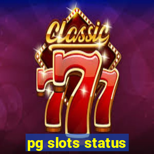 pg slots status