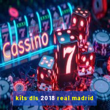 kits dls 2018 real madrid