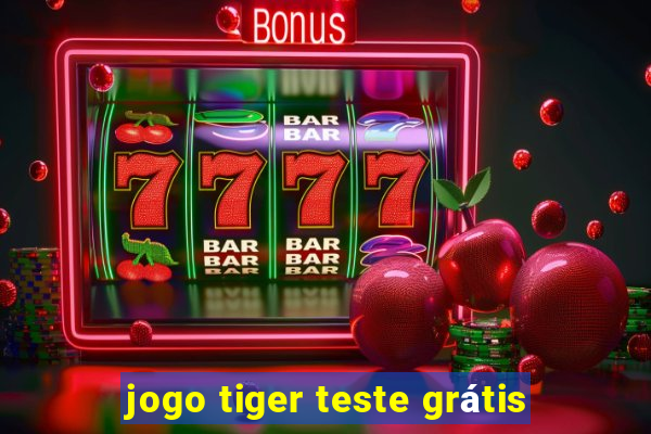 jogo tiger teste grátis