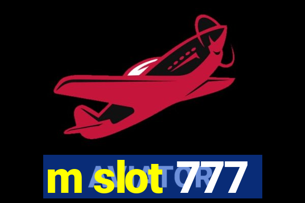 m slot 777