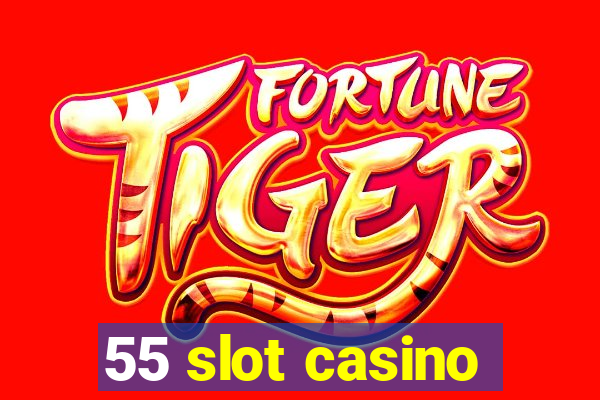 55 slot casino