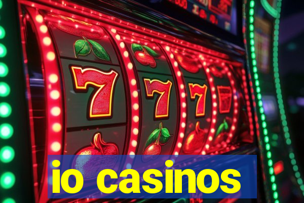 io casinos