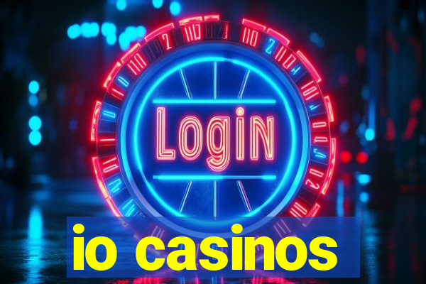 io casinos