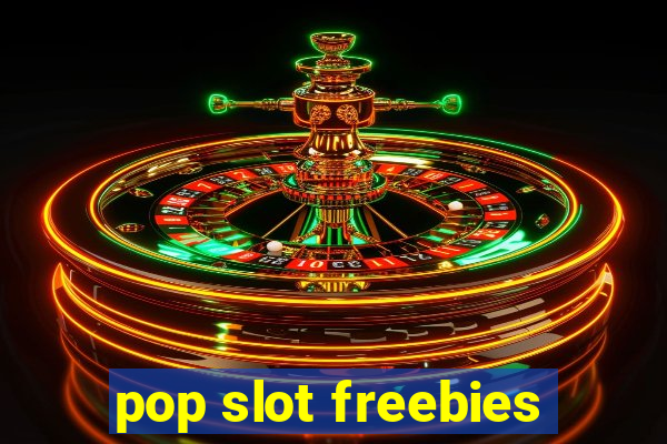 pop slot freebies