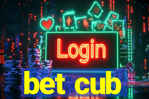 bet cub