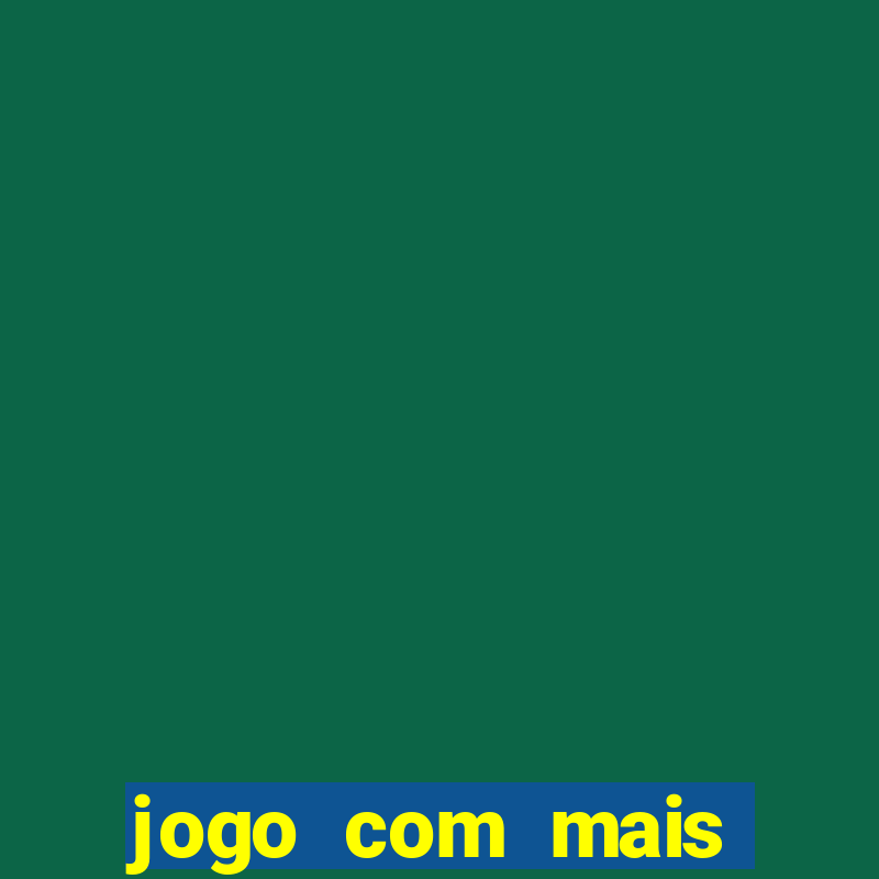 jogo com mais probabilidade de ganhar