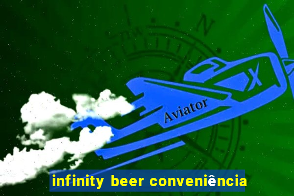 infinity beer conveniência