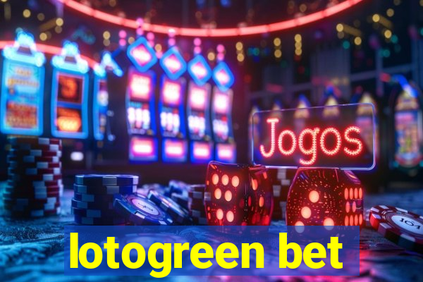 lotogreen bet