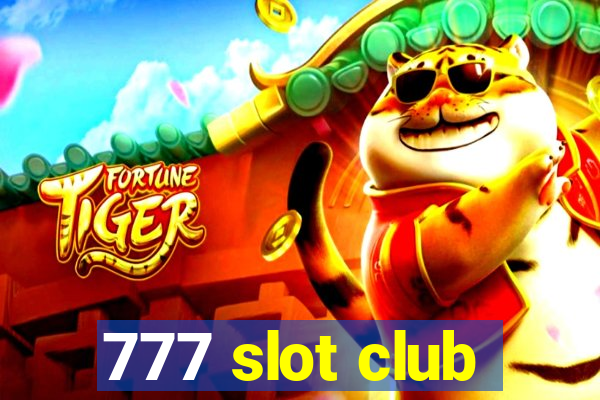 777 slot club