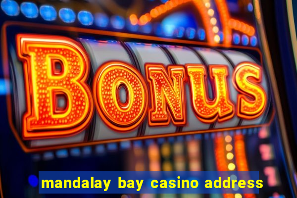 mandalay bay casino address