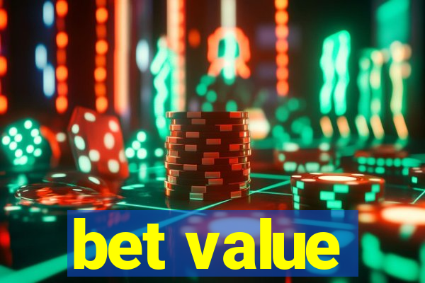 bet value