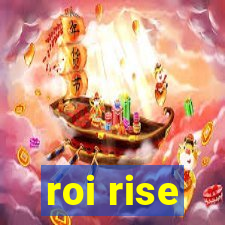 roi rise