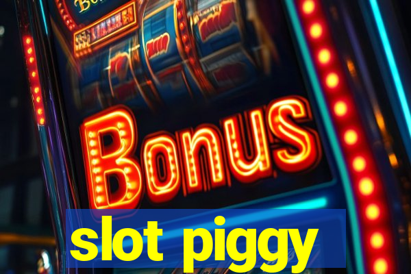 slot piggy