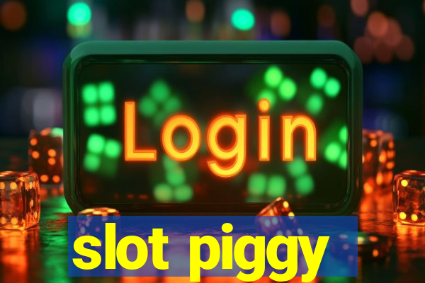 slot piggy