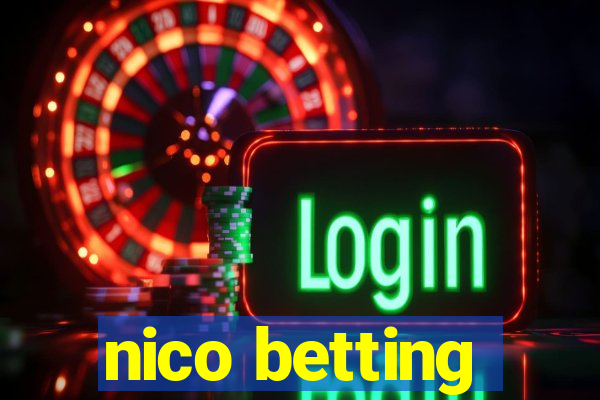 nico betting