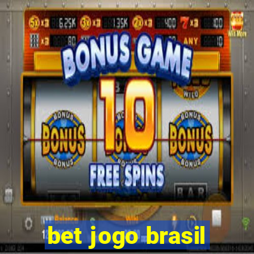 bet jogo brasil