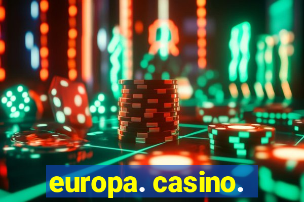 europa. casino.