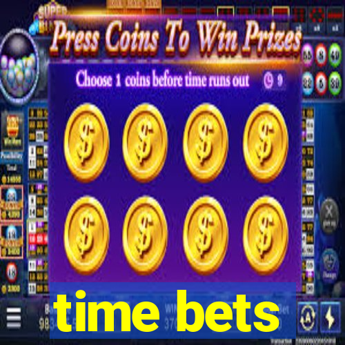 time bets