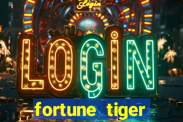 fortune tiger funciona mesmo