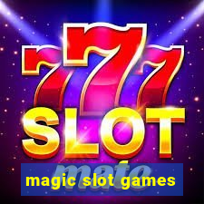 magic slot games