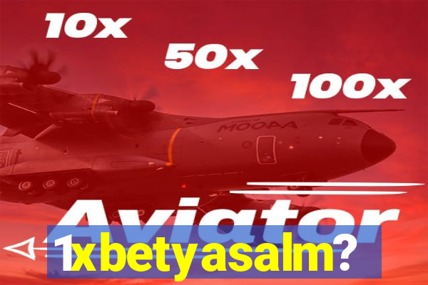 1xbetyasalm?