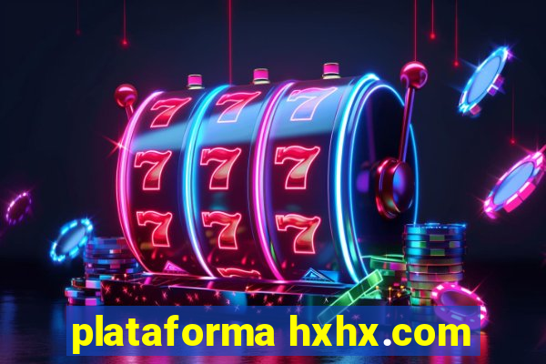 plataforma hxhx.com