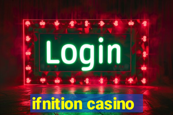 ifnition casino