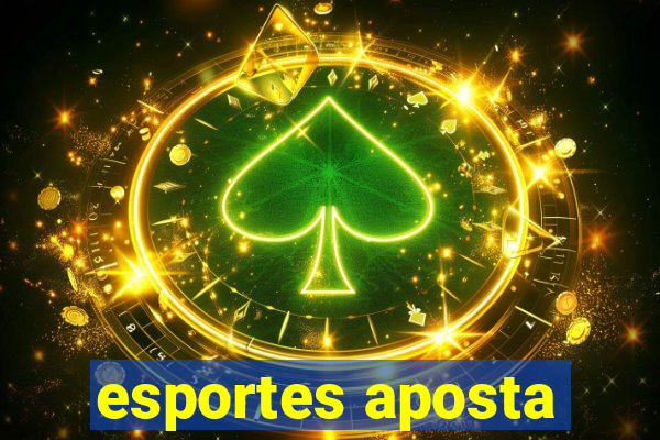 esportes aposta