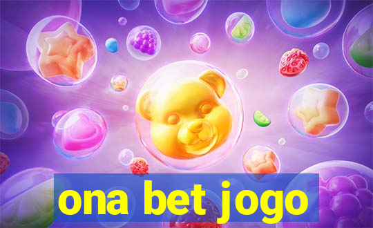 ona bet jogo