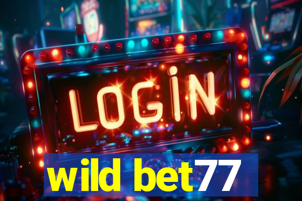 wild bet77