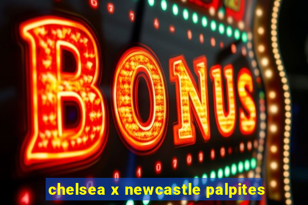 chelsea x newcastle palpites