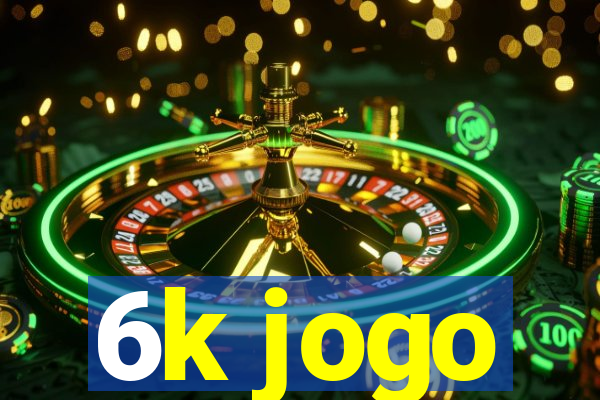 6k jogo