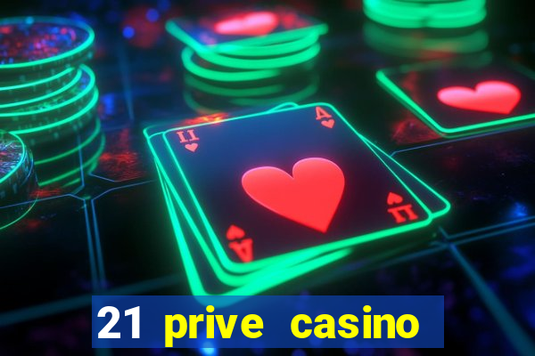 21 prive casino coupon codes