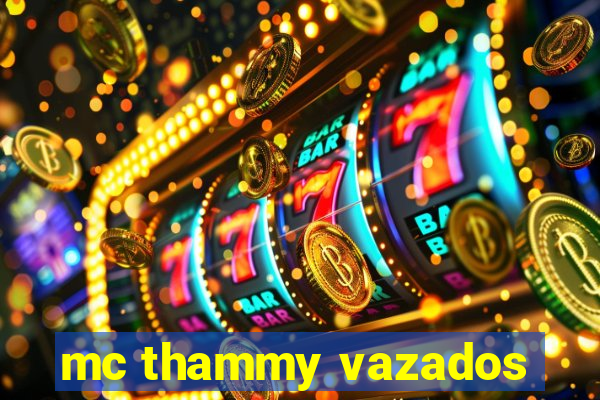 mc thammy vazados