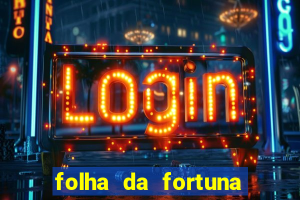 folha da fortuna onde comprar