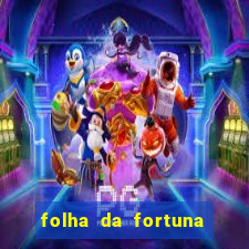 folha da fortuna onde comprar