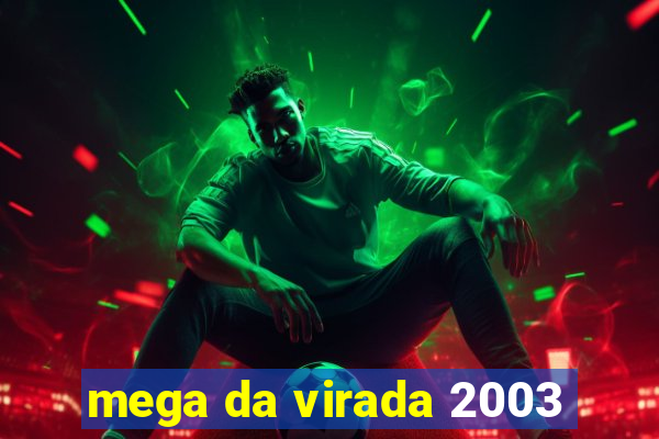 mega da virada 2003