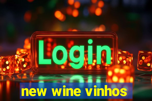 new wine vinhos