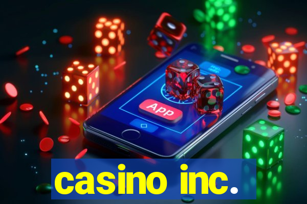 casino inc.