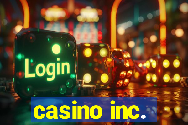 casino inc.