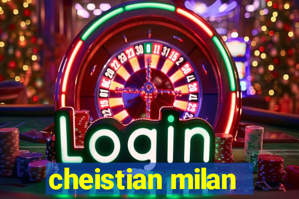 cheistian milan